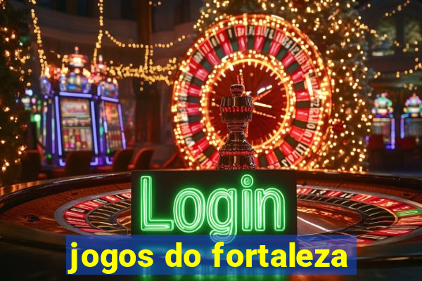 jogos do fortaleza