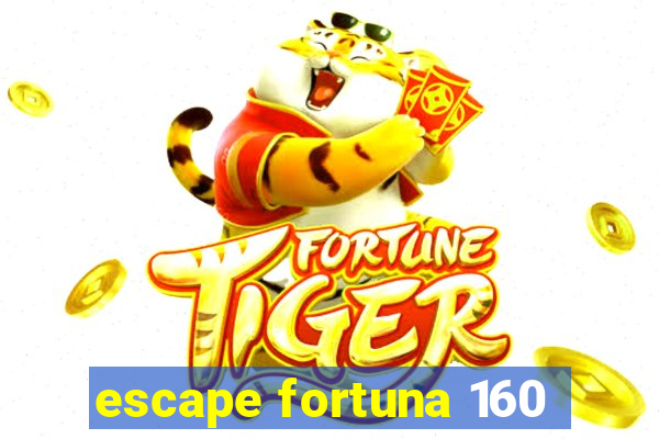 escape fortuna 160