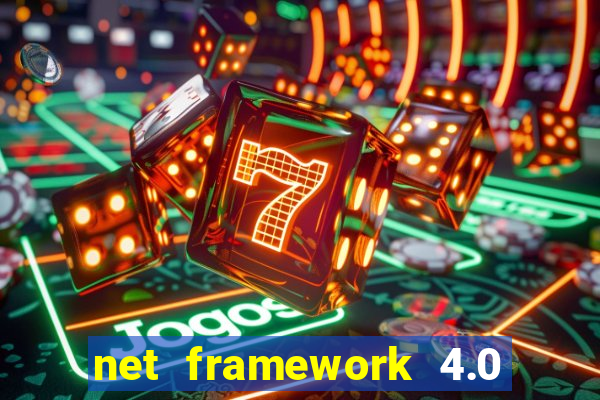 net framework 4.0 v 30319 windows 7