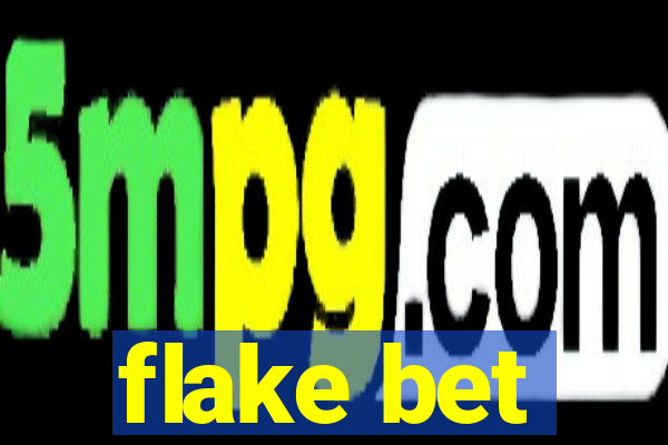 flake bet