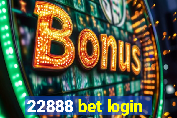 22888 bet login