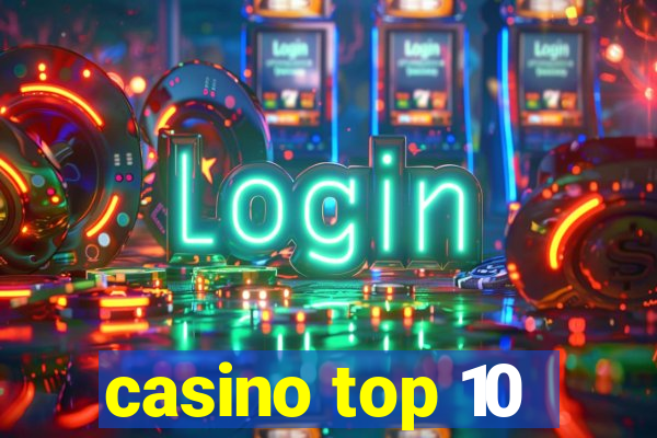 casino top 10