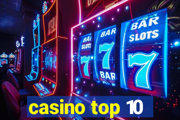 casino top 10