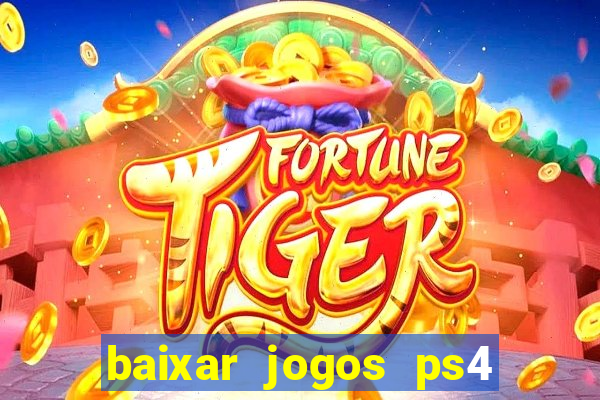 baixar jogos ps4 pkg pt-br