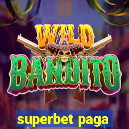 superbet paga