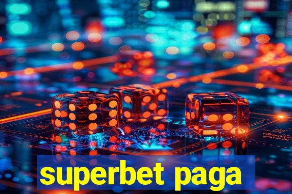 superbet paga