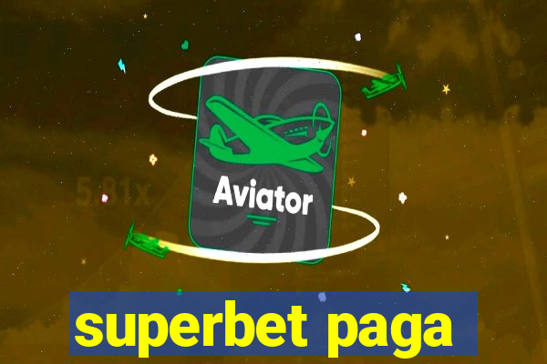 superbet paga