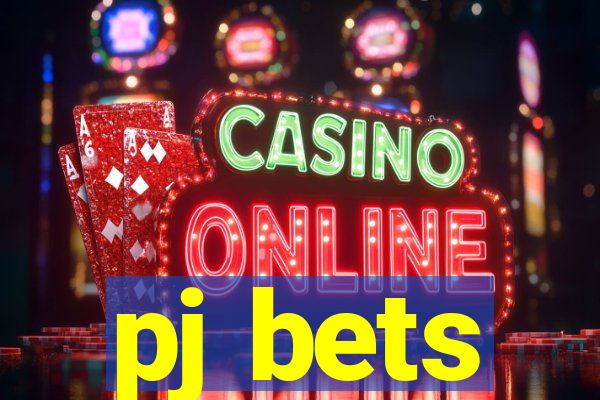 pj bets