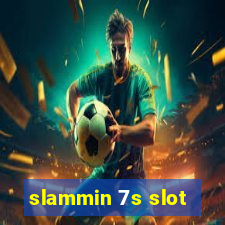 slammin 7s slot