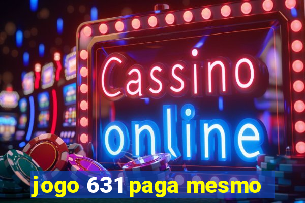 jogo 631 paga mesmo