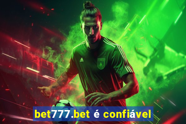 bet777.bet é confiável