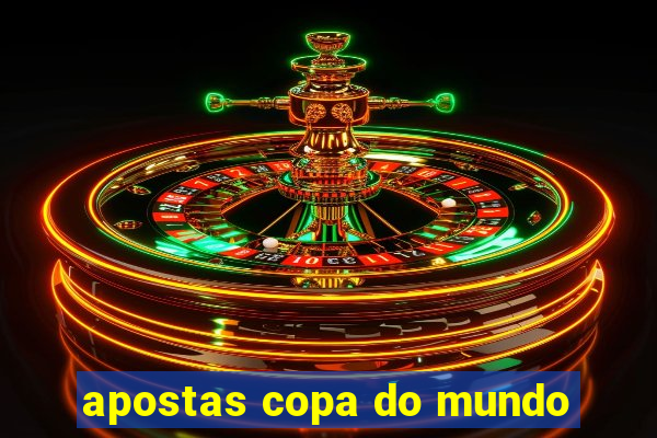 apostas copa do mundo