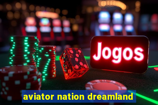 aviator nation dreamland