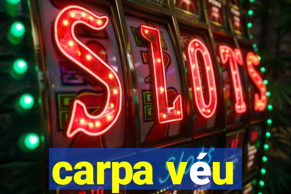 carpa véu