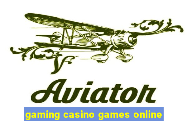 gaming casino games online