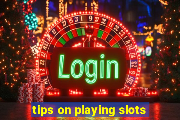 tips on playing slots