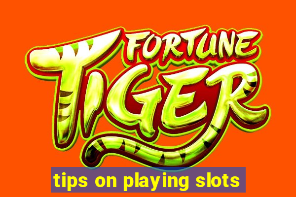 tips on playing slots