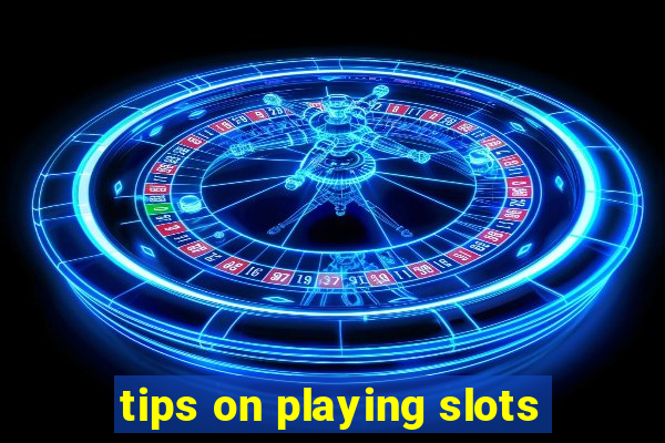 tips on playing slots