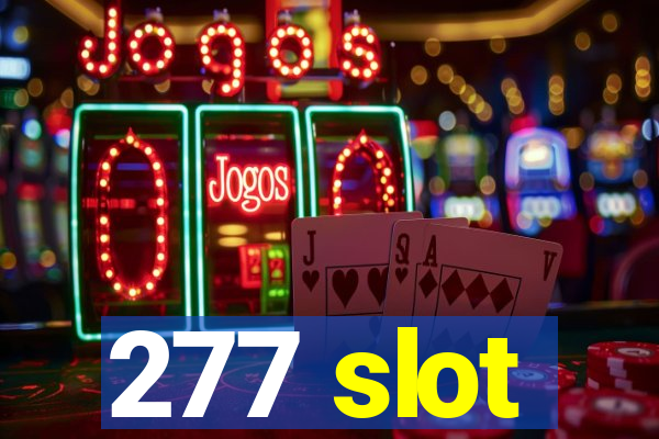 277 slot