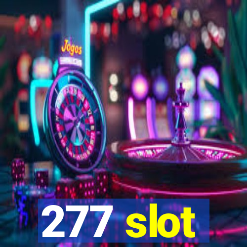 277 slot