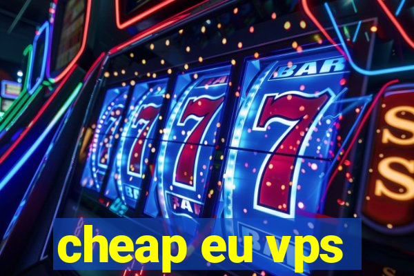 cheap eu vps