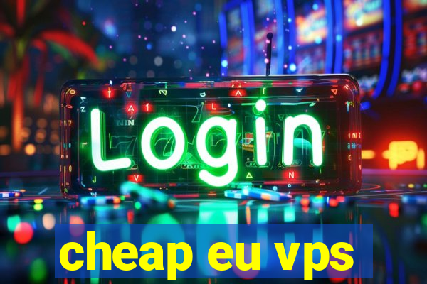 cheap eu vps