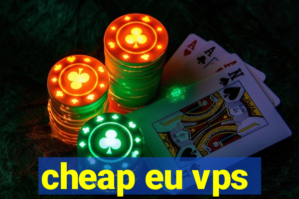 cheap eu vps