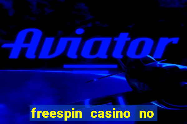 freespin casino no deposit bonus