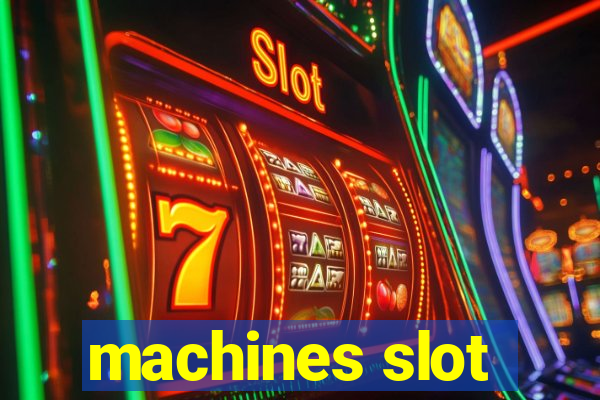 machines slot