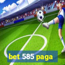 bet 585 paga