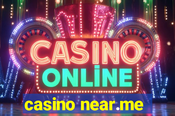 casino near.me