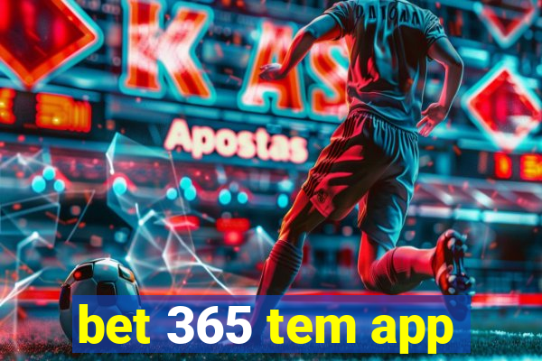 bet 365 tem app