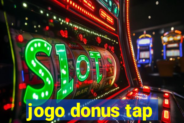 jogo donus tap