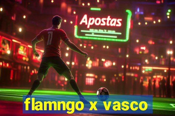 flamngo x vasco