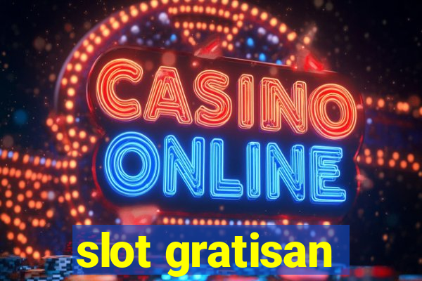 slot gratisan