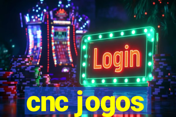 cnc jogos