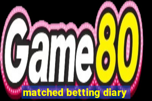 matched betting diary