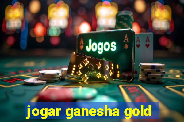 jogar ganesha gold