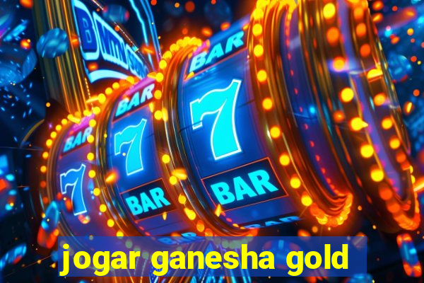 jogar ganesha gold