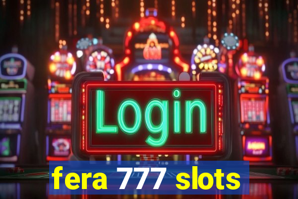 fera 777 slots