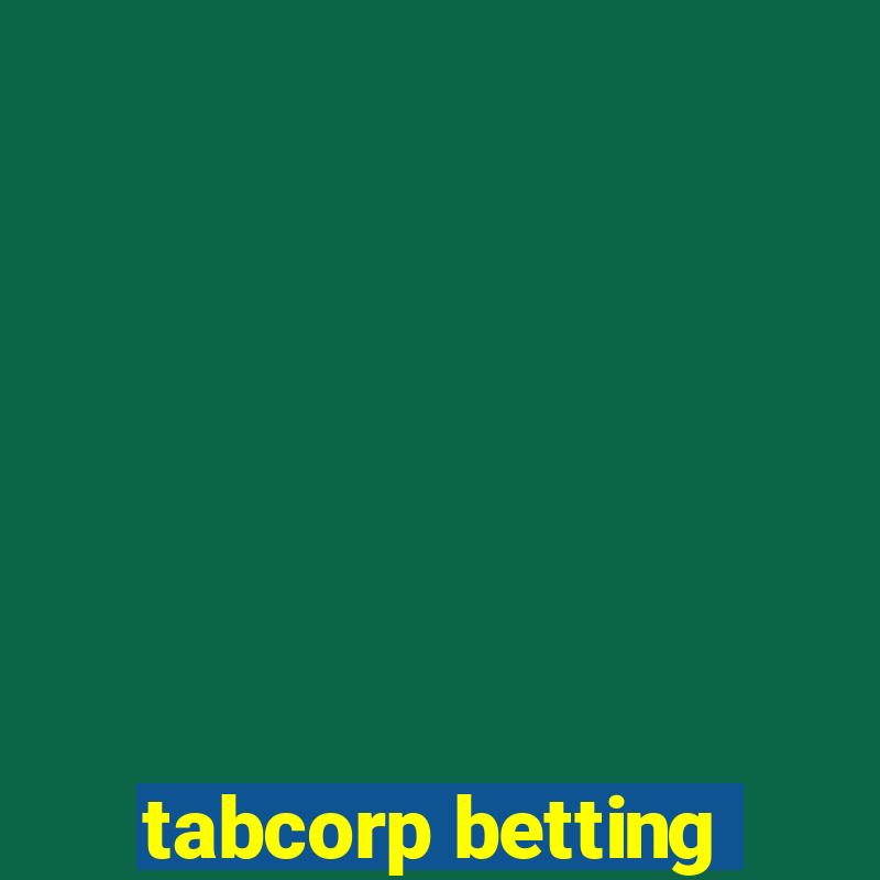 tabcorp betting