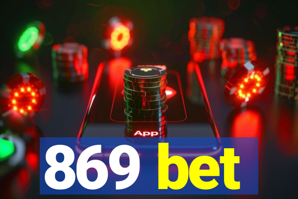 869 bet