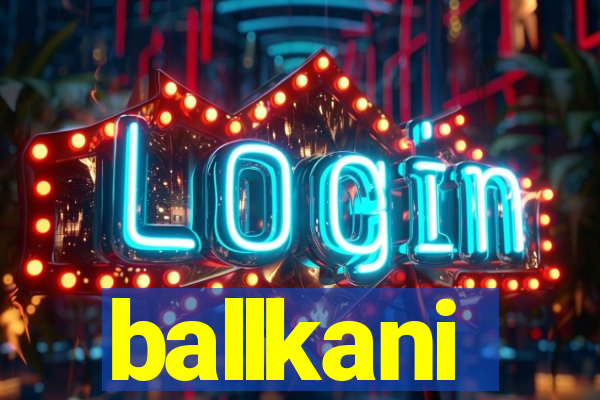 ballkani