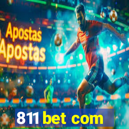 811 bet com