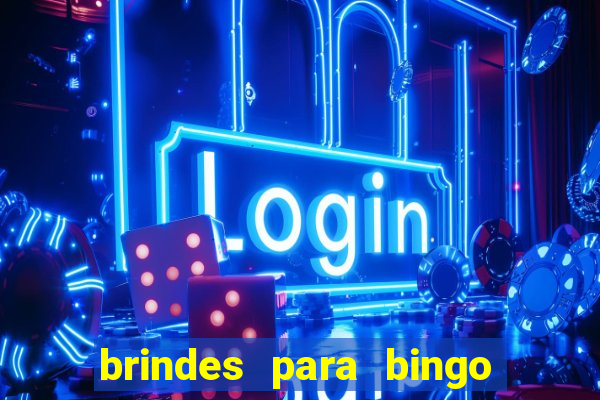 brindes para bingo de empresa