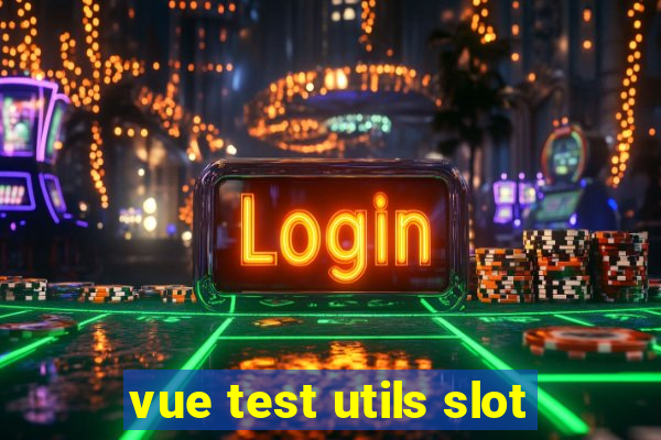 vue test utils slot