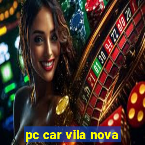 pc car vila nova