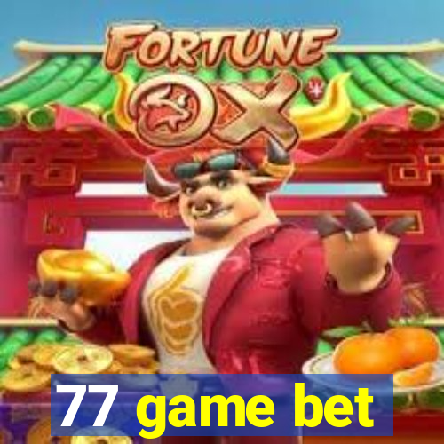 77 game bet