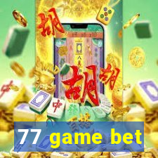 77 game bet