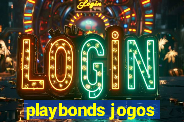 playbonds jogos